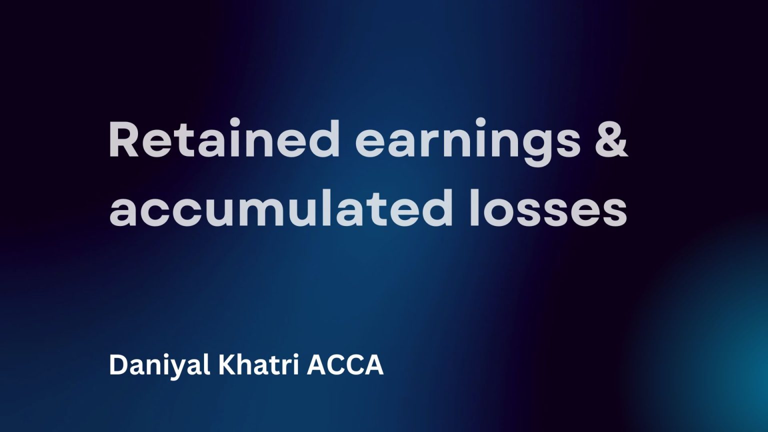 Concepts of retained earnings and accumulated losses - Accounting with ...